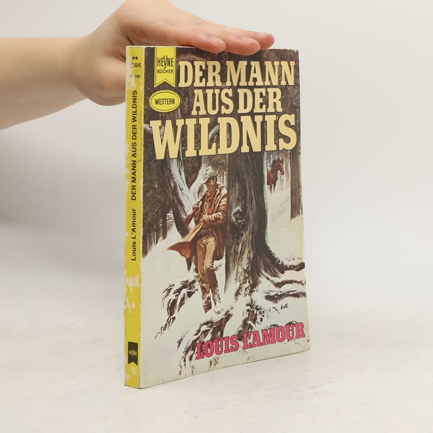 Louis Deaborn Lamoor Der Mann aus der Wildnis