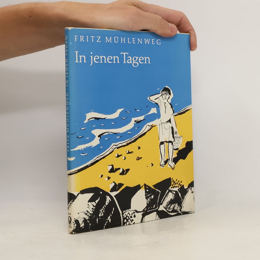 Fritz Mühlenweg In jenen Tagen