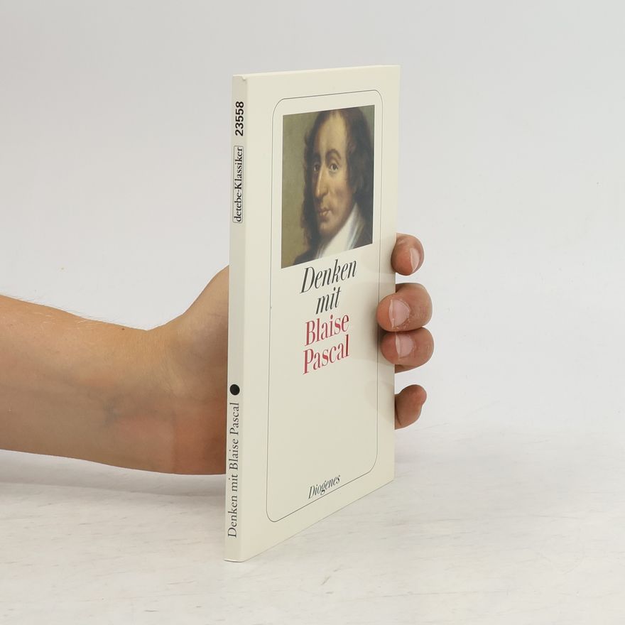 Blaise Pascal Denken mit Blaise Pascal