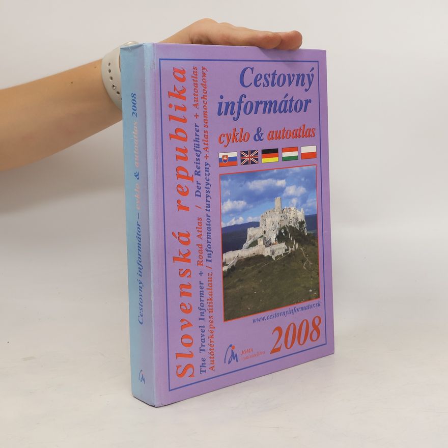 Various authors Cestovný informátor. Slovenské republika cyklo a autoatlas 2008