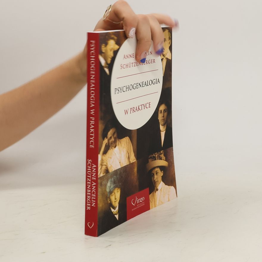 Anne Ancelin Schützenberger Psychogenealogia w praktyce