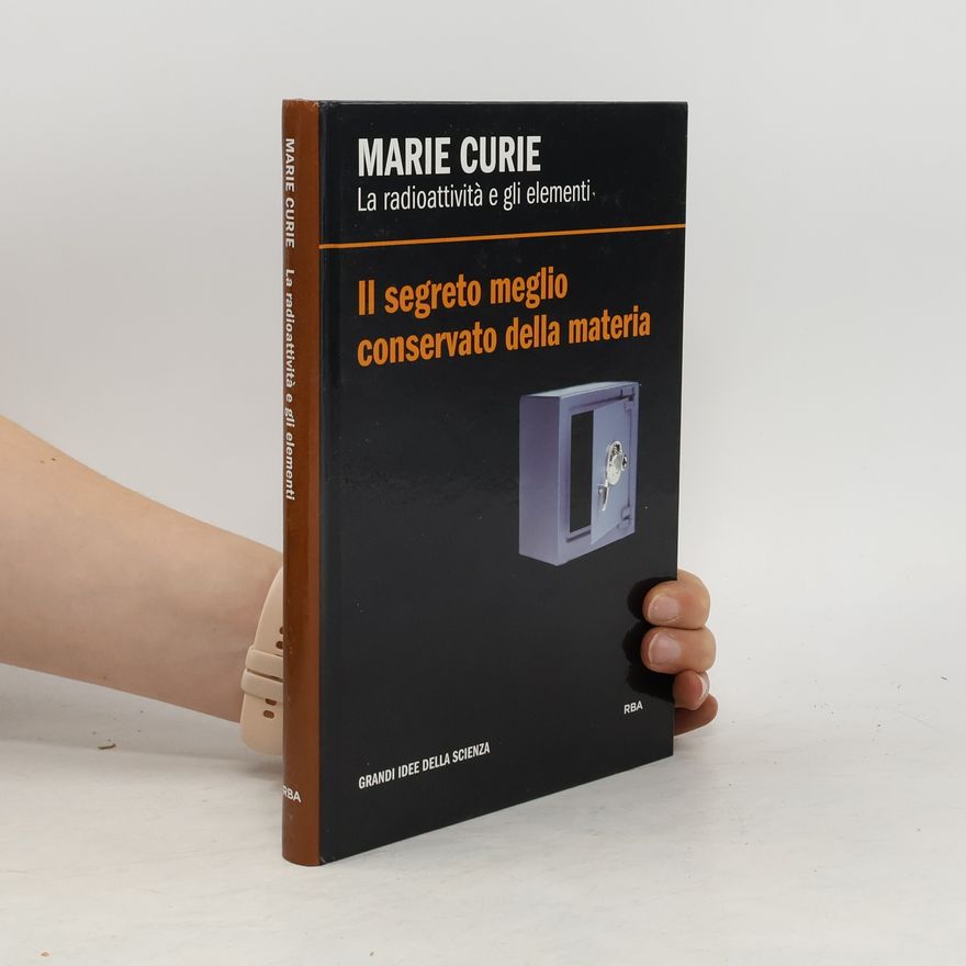Munoz-Paez Adela Marie Curie. La radioattivita e gli elementi