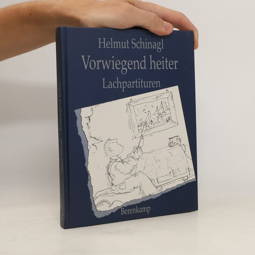 Helmut Schinagl Vorwiegend heiter