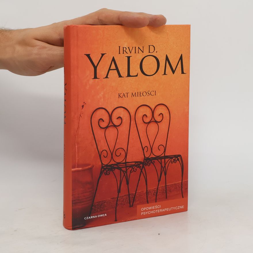 Irvin Yalom Kat miłości. Opowieści psychoterapeutyczne