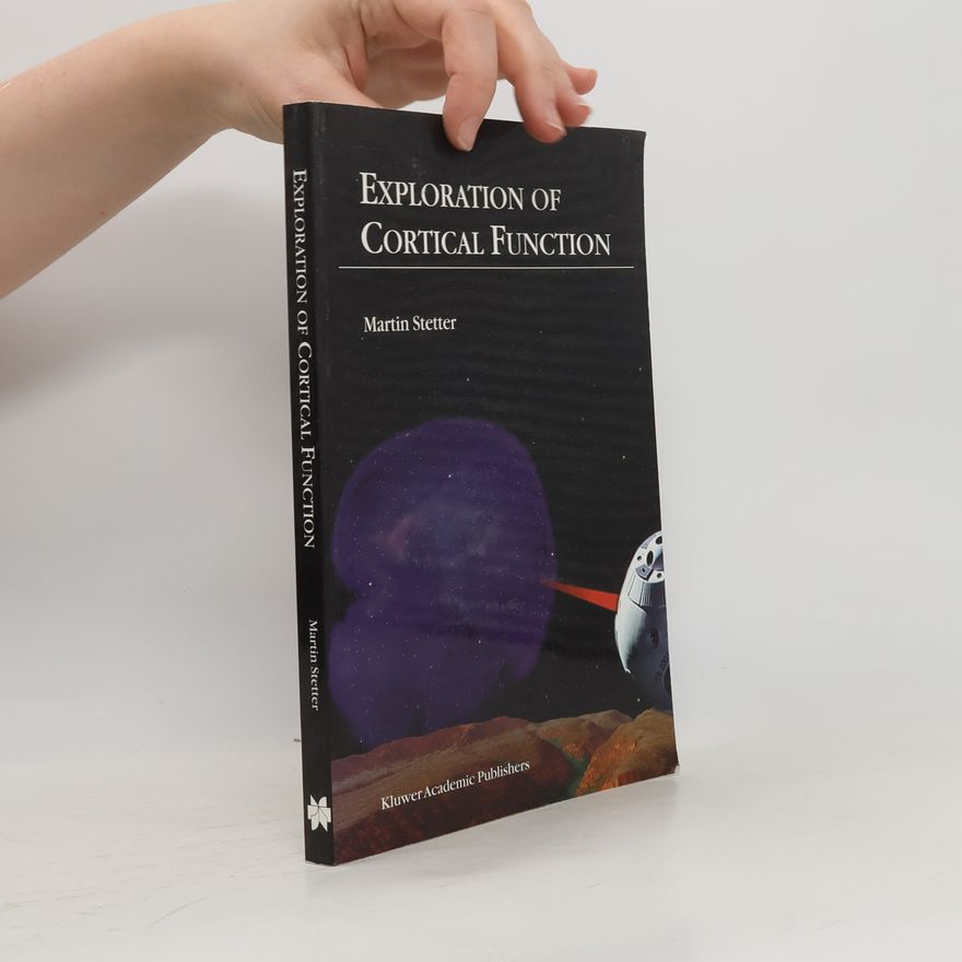 Martin Stetter Exploration of Cortical Function