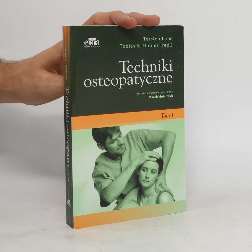 Torsten Liem Techniki osteopatyczne Tom 1