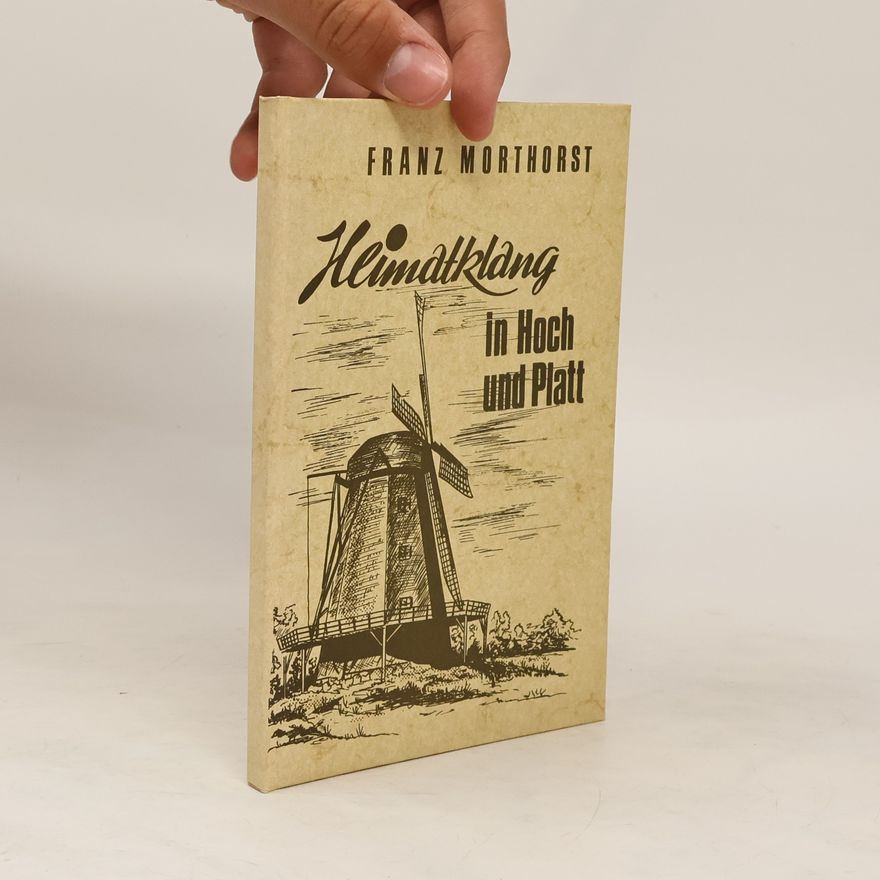 Franz Morthorst  Heimatklang in Hoch und Platt