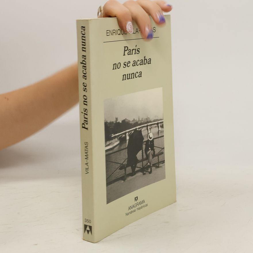Enrique Vila-Matas París no se acaba nunca