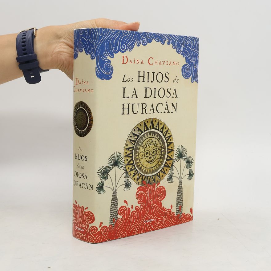 Daína Chaviano Los hijos de la Diosa Huracán