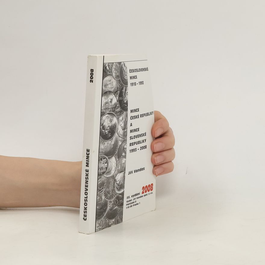 Vandas Jiří Československé mince 1918-1992. Mince České republiky a mince Slovenské republiky 1993-2004