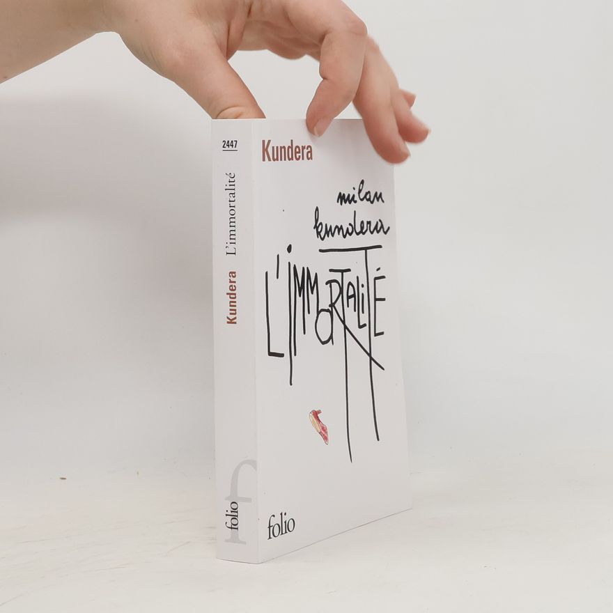 Milan Kundera L´immortalité