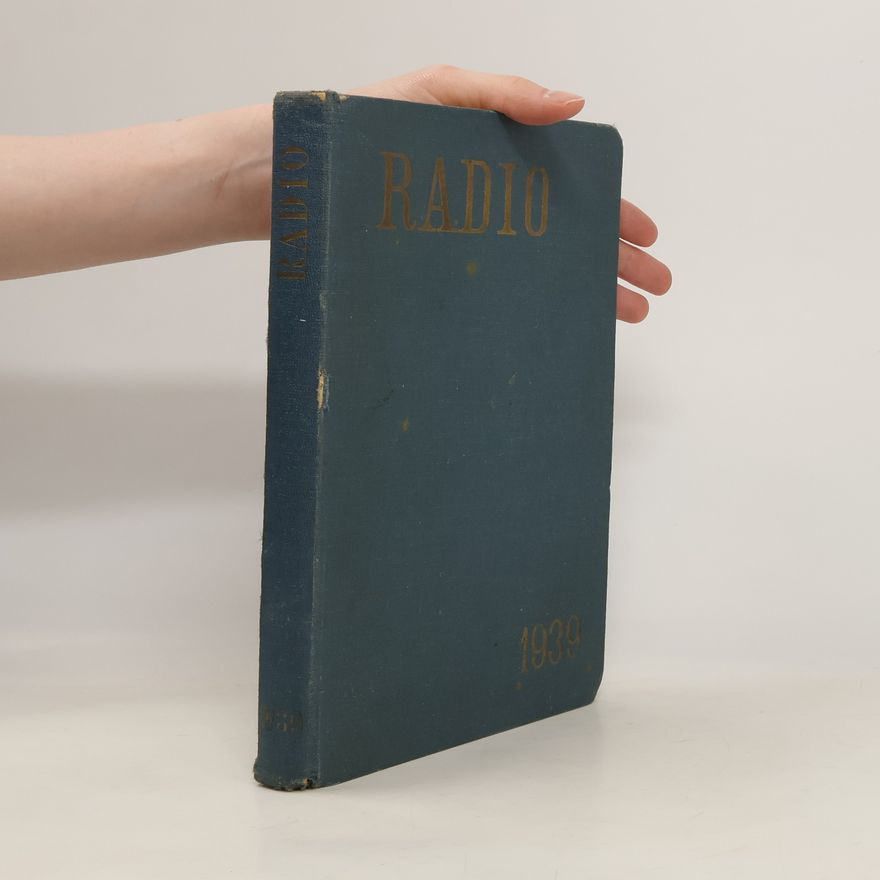 Kolektiv autorů Radio. Časopis jednoty radioamatérů