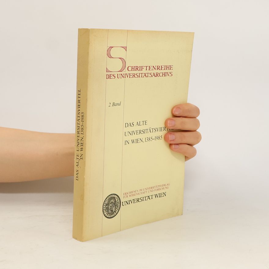 Autorenkollektiv Das alte universitatsvier in Wien 1385-1985