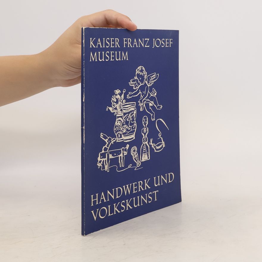 Franz-Josef Kaiser Handwerk und Volkskunst