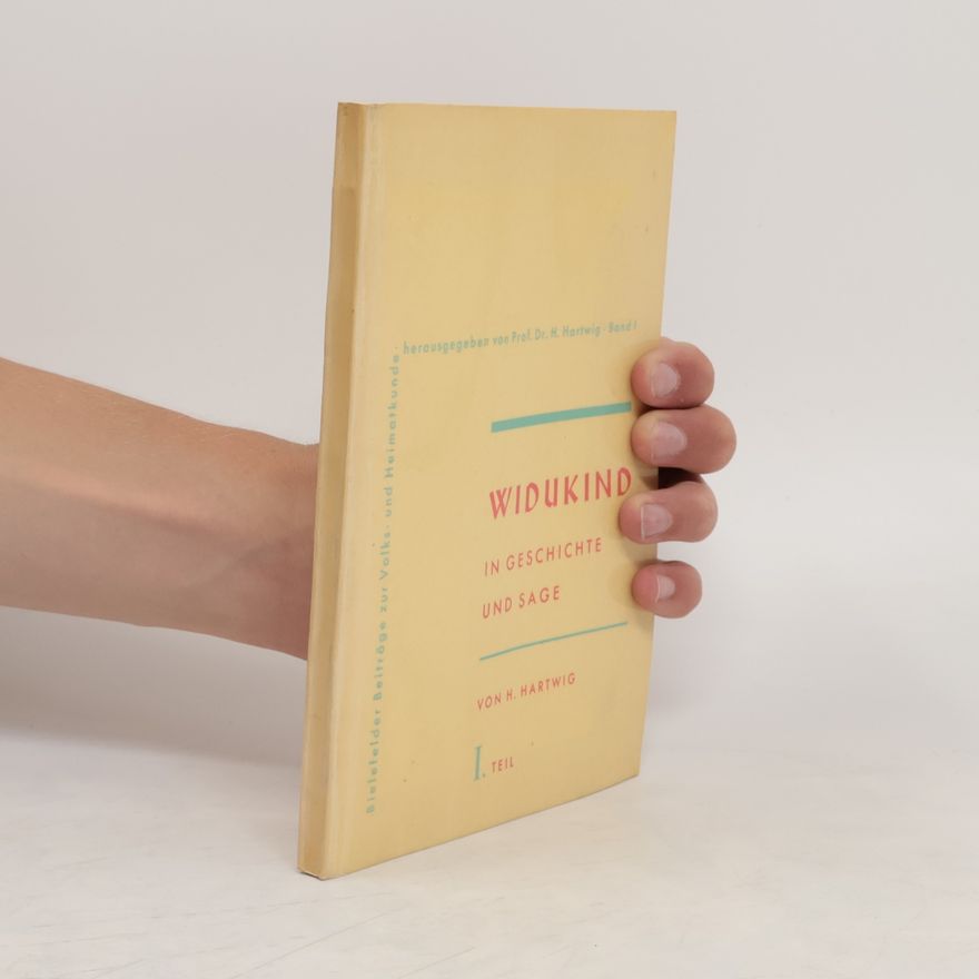 Hermann Hartwig Widukind in Geschichte und Sage I. Teil