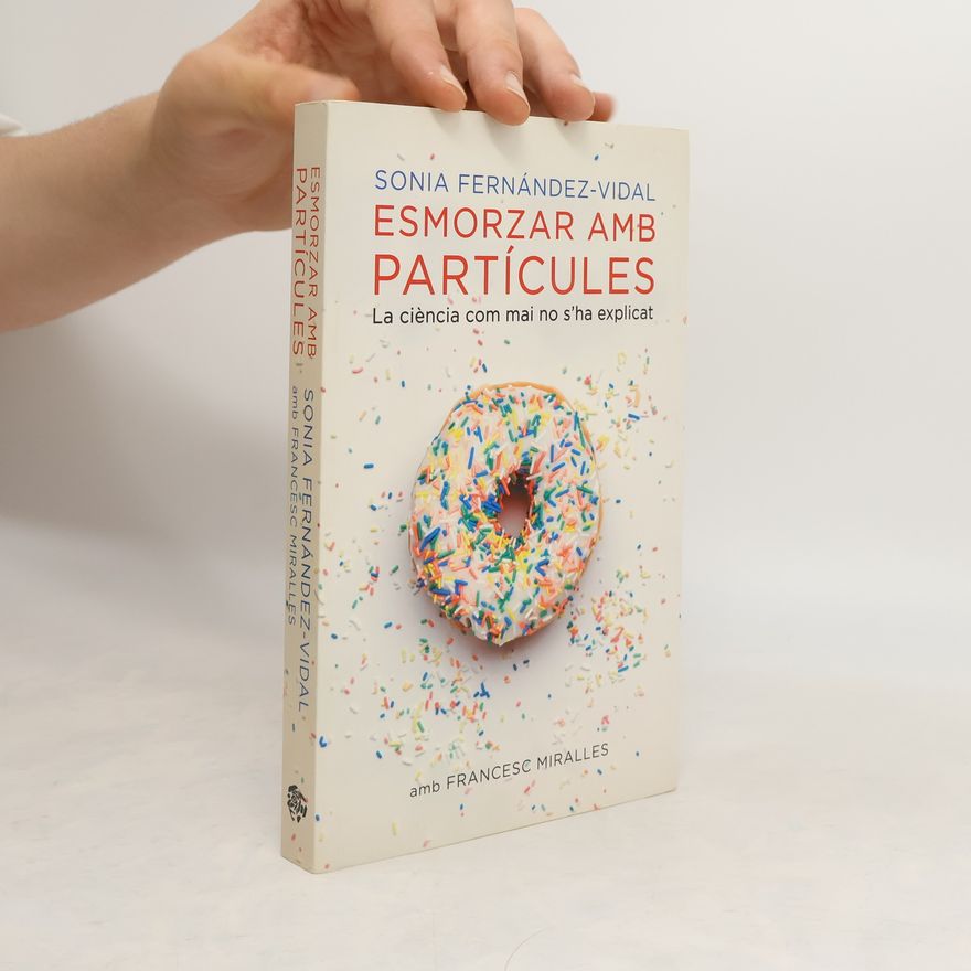 Sonia Fernández-Vidal Esmorzar amb partícules