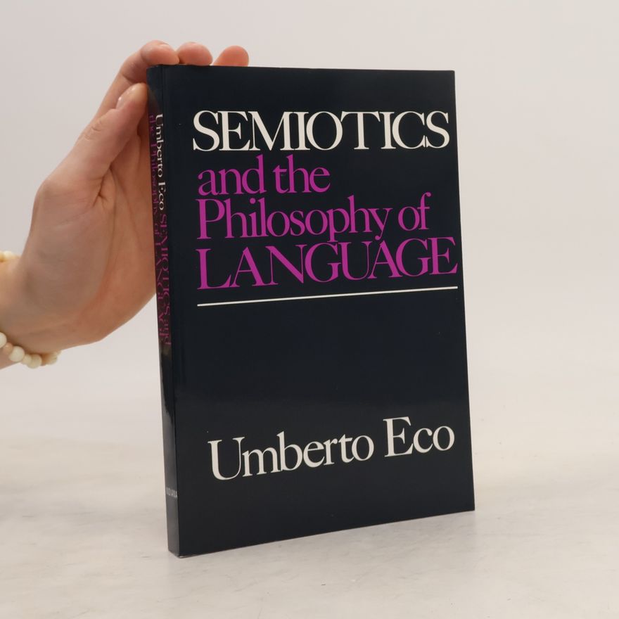 Umberto Eco Semiotics and the Philosophy of Language