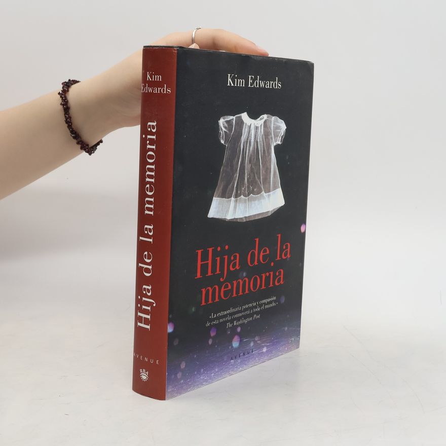 Kim Edwards Hija de la memoria