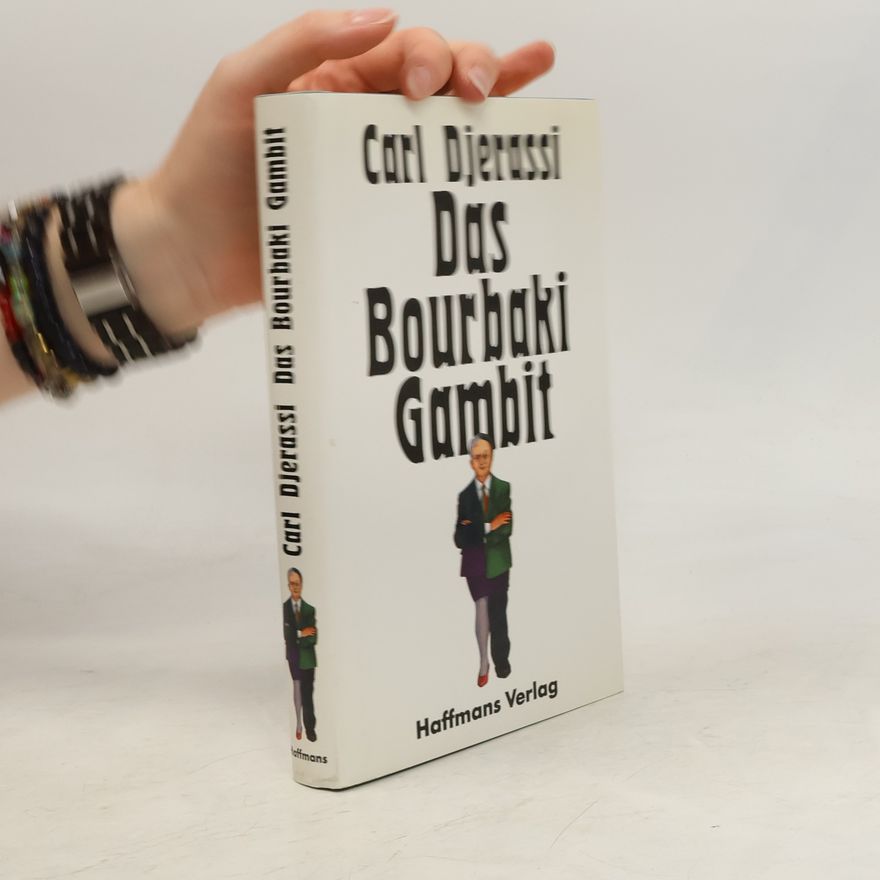 Carl Djerassi Das Bourbaki-Gambit