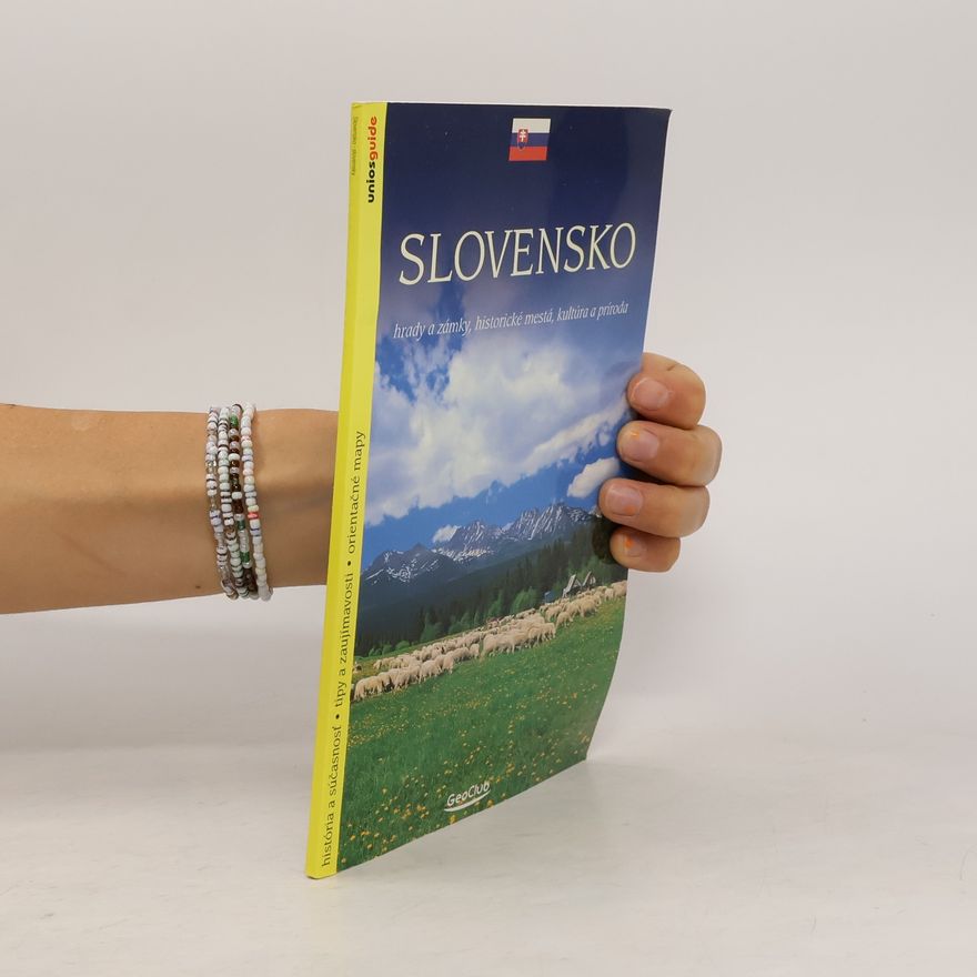 Various authors Slovensko. Hrady a zámky, historické mestá, kultúra a príroda