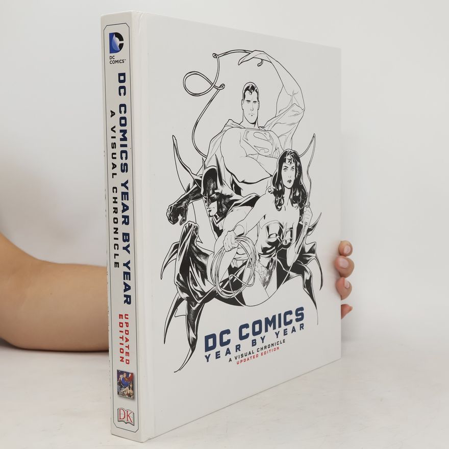 Autorenkollektiv DC comics year by year : a visual chronicle : updated edition
