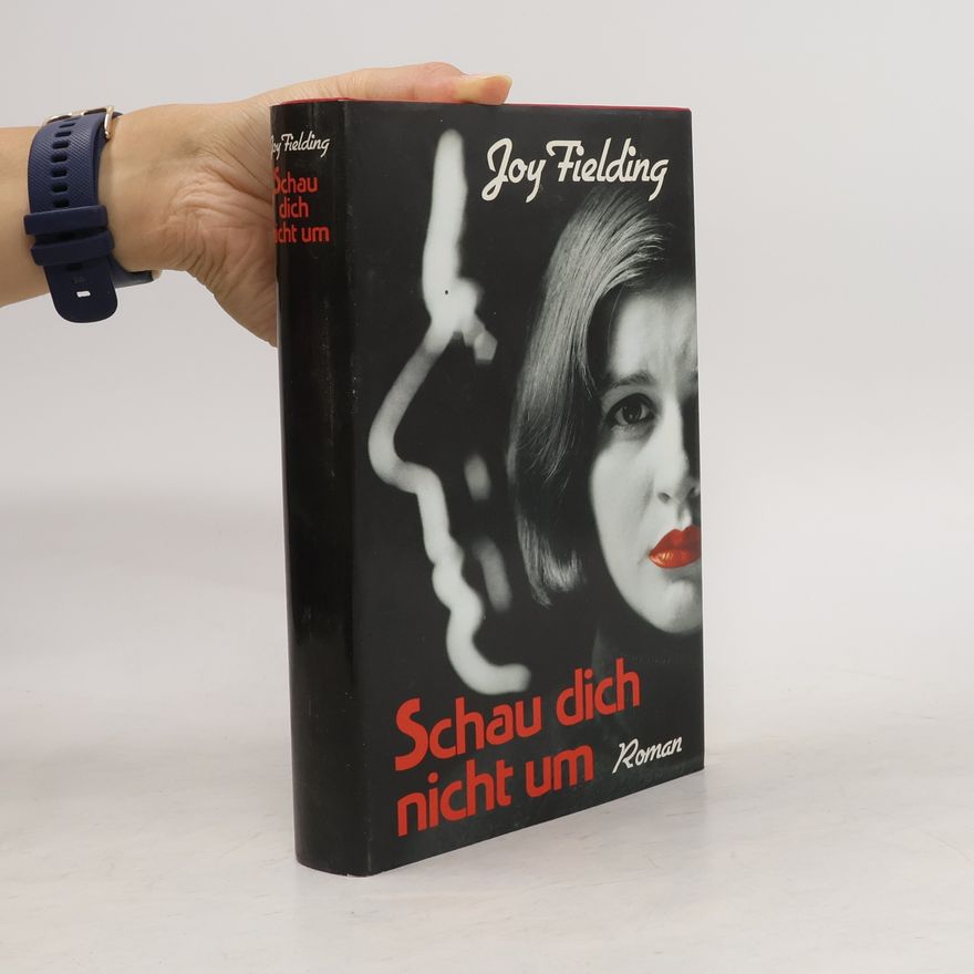 Joy Fielding Schau dich nicht um
