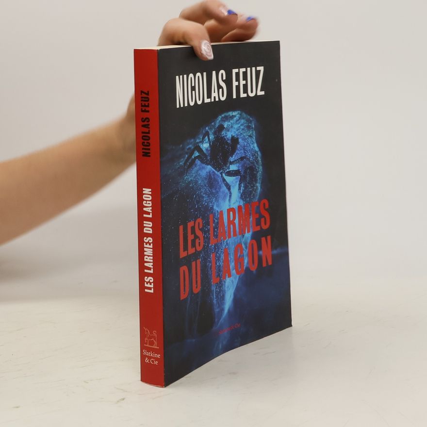 Nicolas Feuz Les larmes du lagon