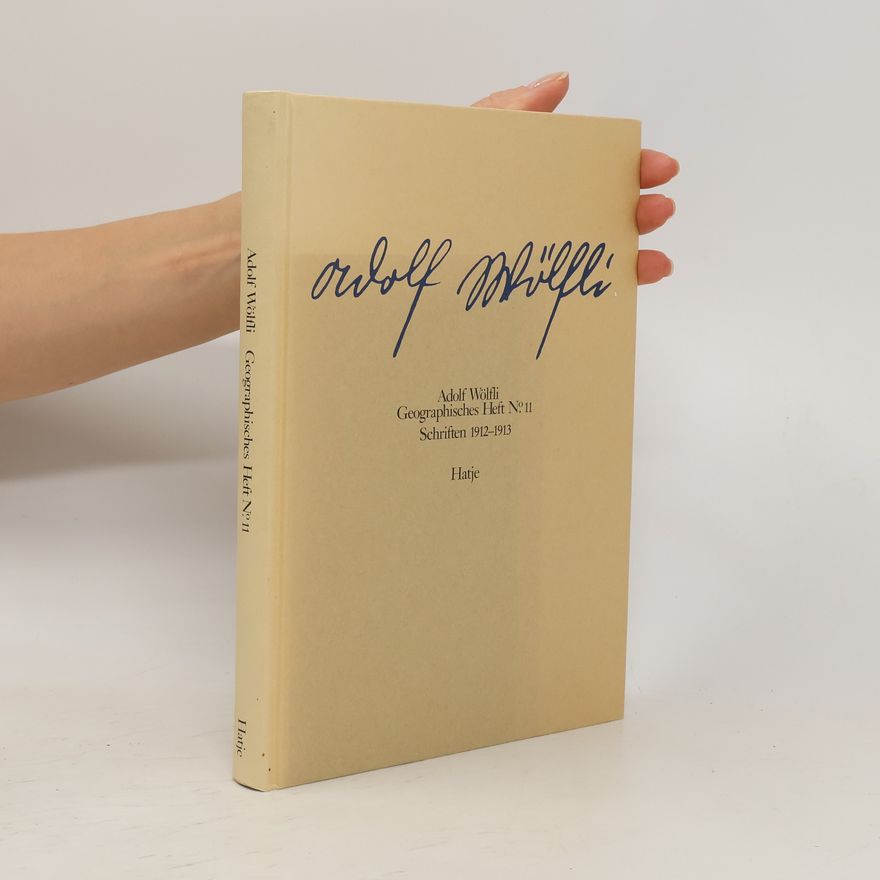 Adolf Wölfli Geographisches Heft No. 11