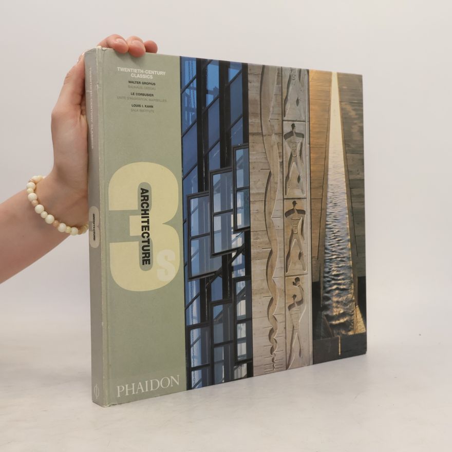 Dennis Sharp Twentieth Century Classics (Architecture 3s) Walter Gropius, Le Corbusier, Louis I. Kahn