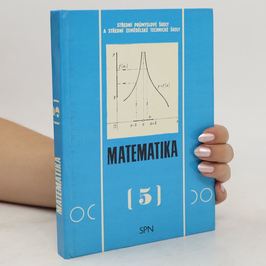 Autorenkollektiv Matematika 5 pro střední průmyslové školy a střední zemědělské technické školy