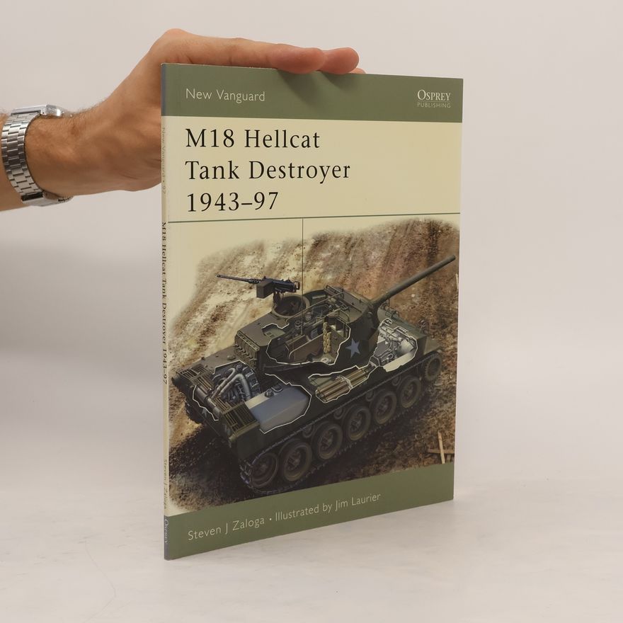 Steven Zaloga M18 Hellcat Tank Destroyer 1943-97
