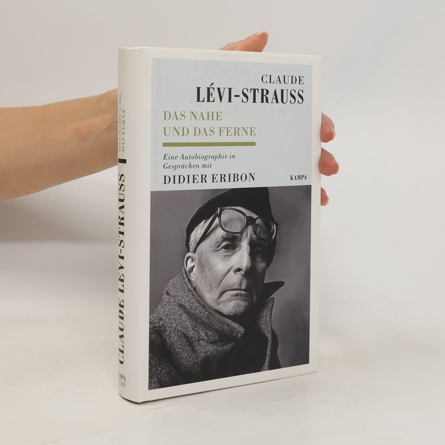 Claude Lévi-Strauss Das Nahe und das Ferne