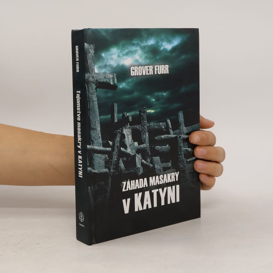 Grover Furr Záhada masakry v Katyni