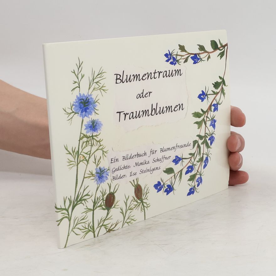 Monika Schaffner Blumentraum oder Traumblumen