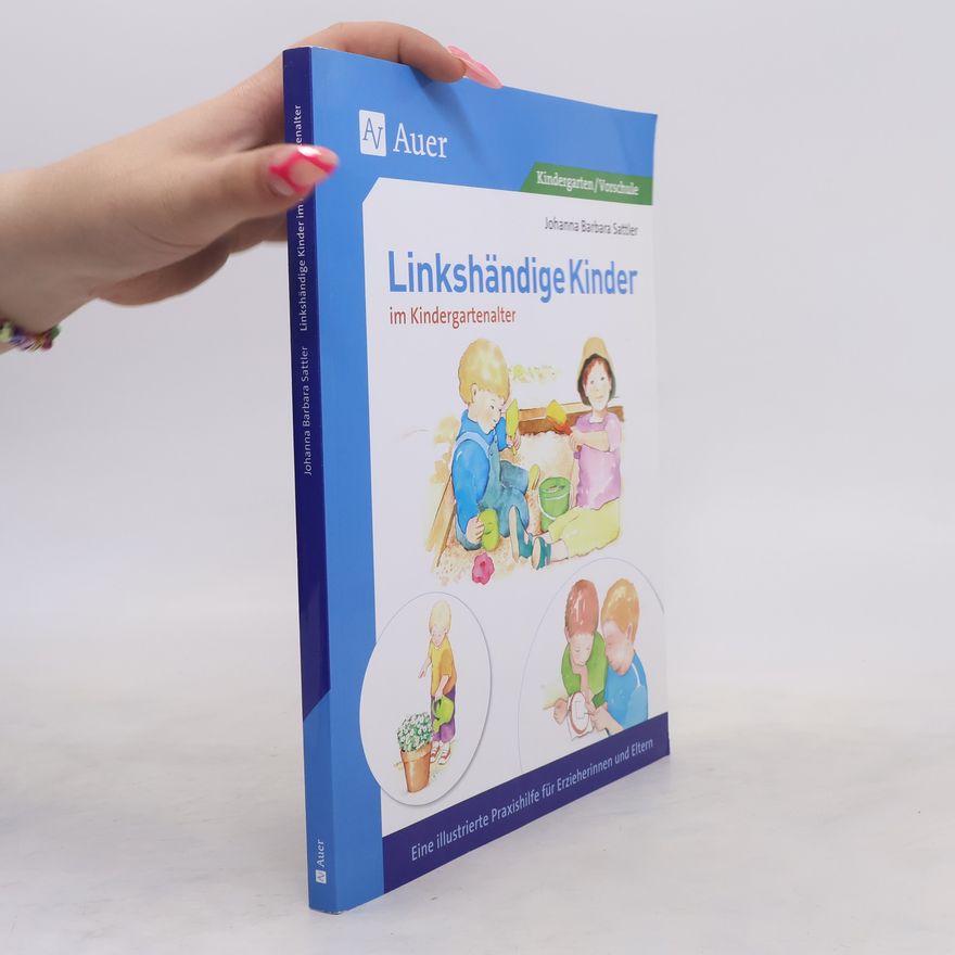 Johanna Barbara Sattler Linkshändige Kinder im Krippen- und Kindergartenalter