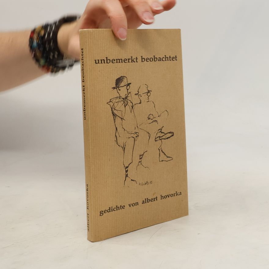 Albert Hovorka Unbemerkt beobachtet