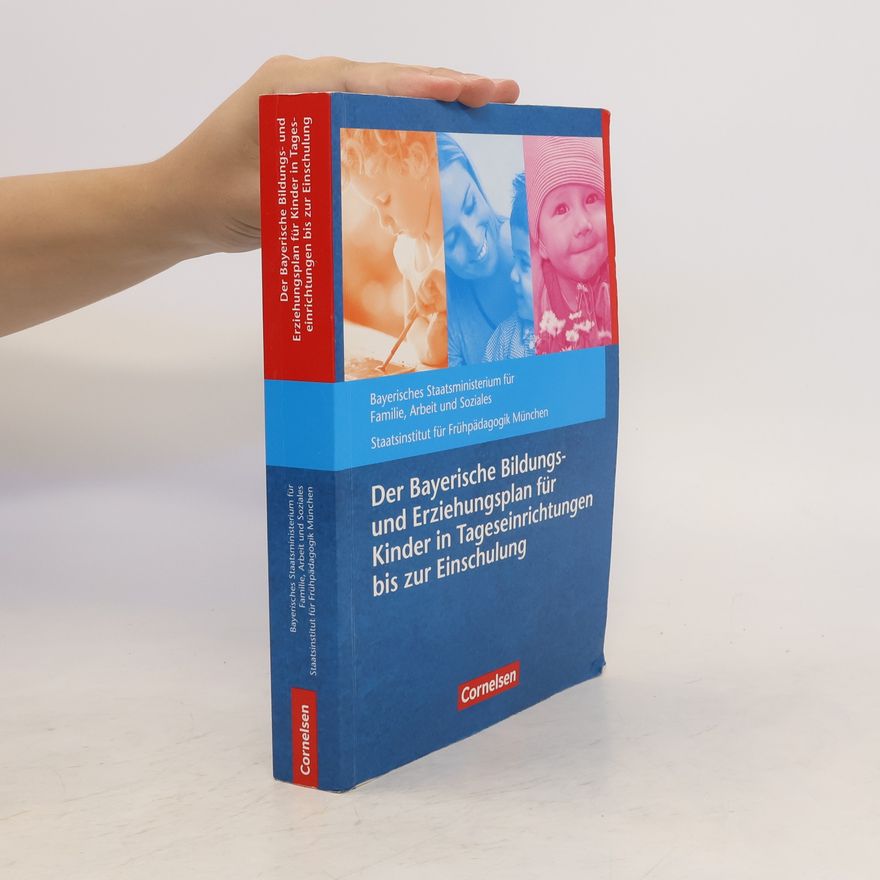 Autorenkollektiv Bildungs- und Erziehungspläne / Der Bayerische Bildungs- und Erziehungsplan für Kinder in Tageseinrichtungen bis zur Einschulung