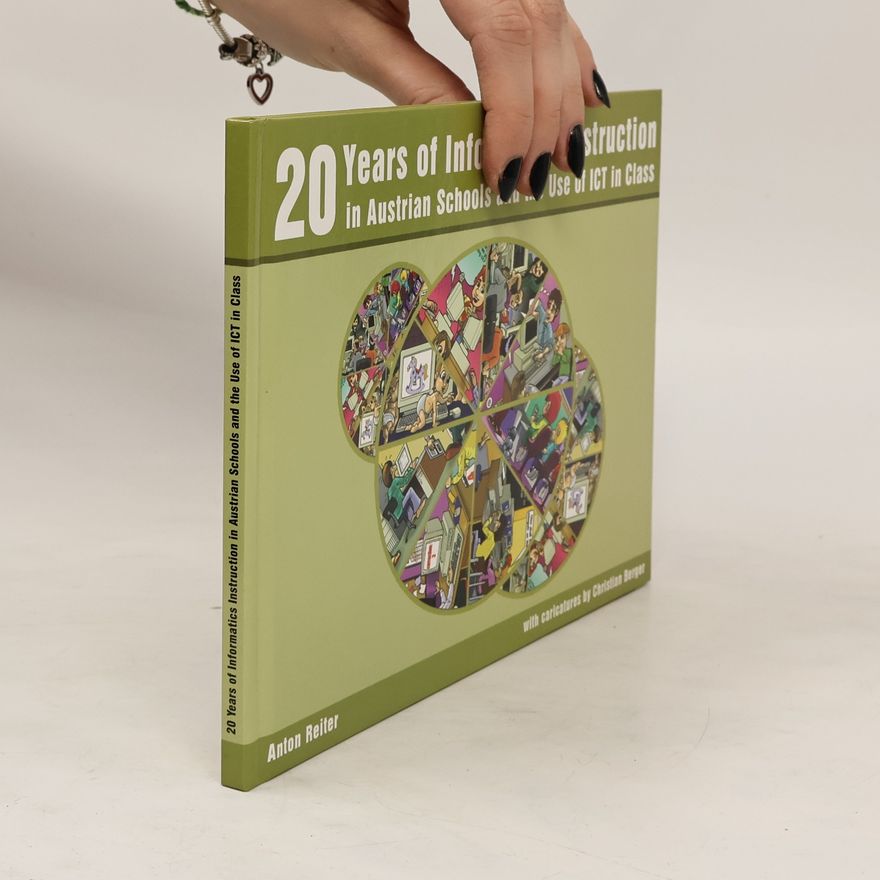 Anton Reiter 20 years of informatics instruction in Austrian schools and the use of ICT in class