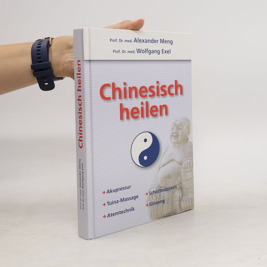 Alexander Chao-Lai Meng Chinesisch heilen