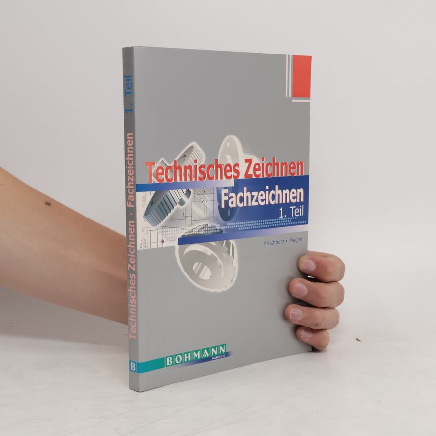 Adolf Frischherz Technisches Zeichnen 1. Teil