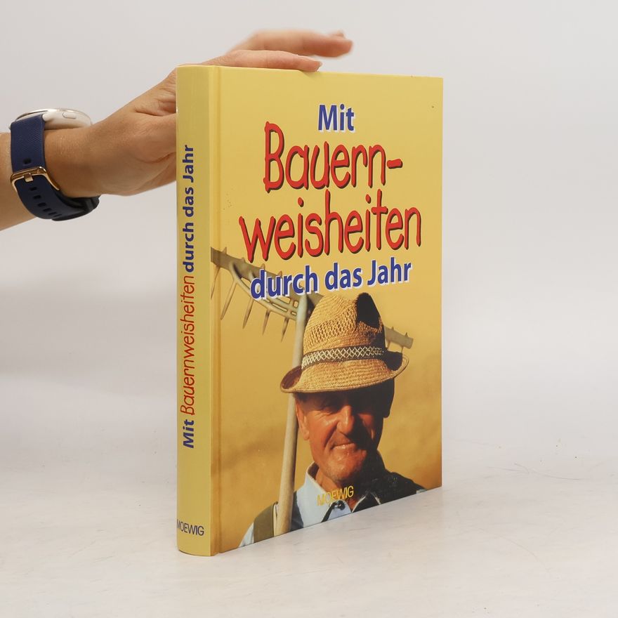 Autorenkollektiv Mit Bauernweisheiten durch das Jahr