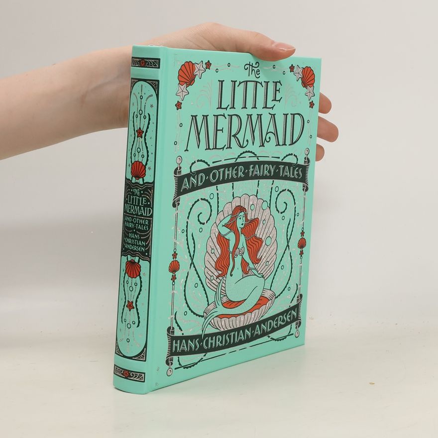 Hans-Christian Andersen The Little Mermaid and Other Fairy Tales