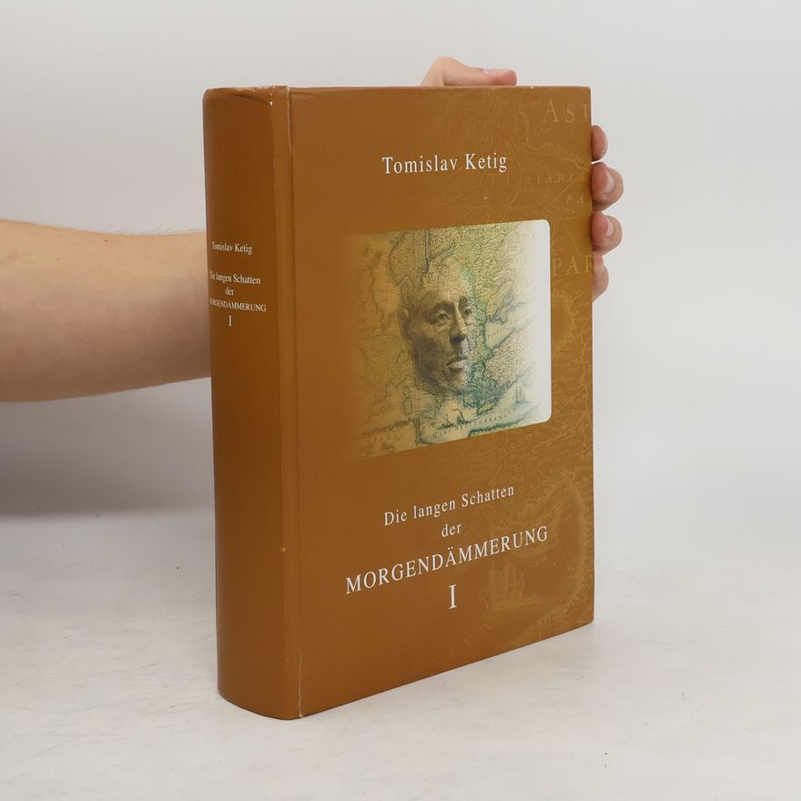 Tomislav Ketig Die langen Schatten der Morgendämmerung I.