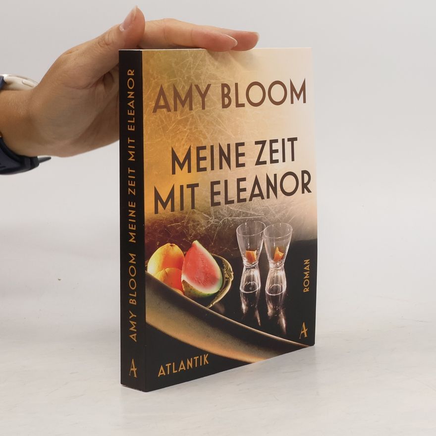 Amy Bloom Meine Zeit mit Eleanor