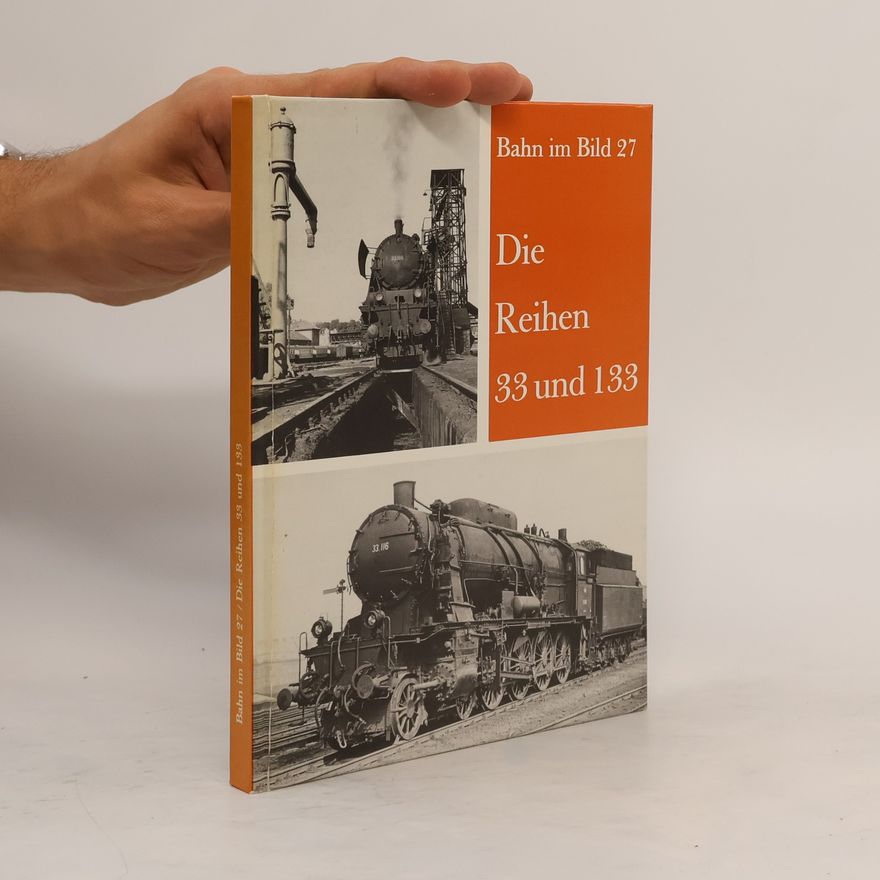 Peter Wegenstein Bahn im Bild 27. Die Reihen 33 und 133