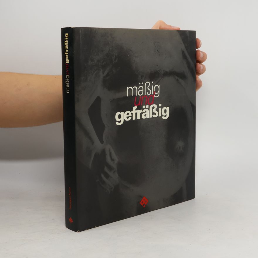 Annemarie Hürlimann Mässig und gefrässig