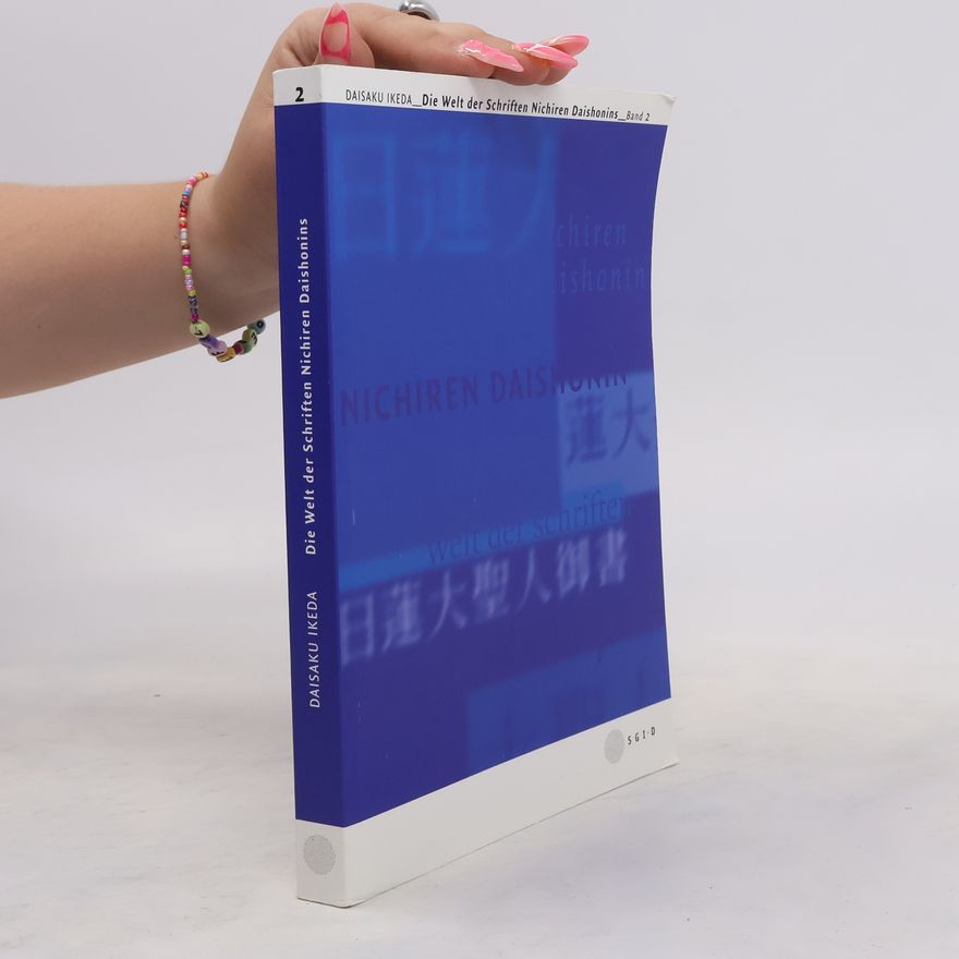 Daisaku Ikeda Die Welt der Schriften Nichiren Daishonins