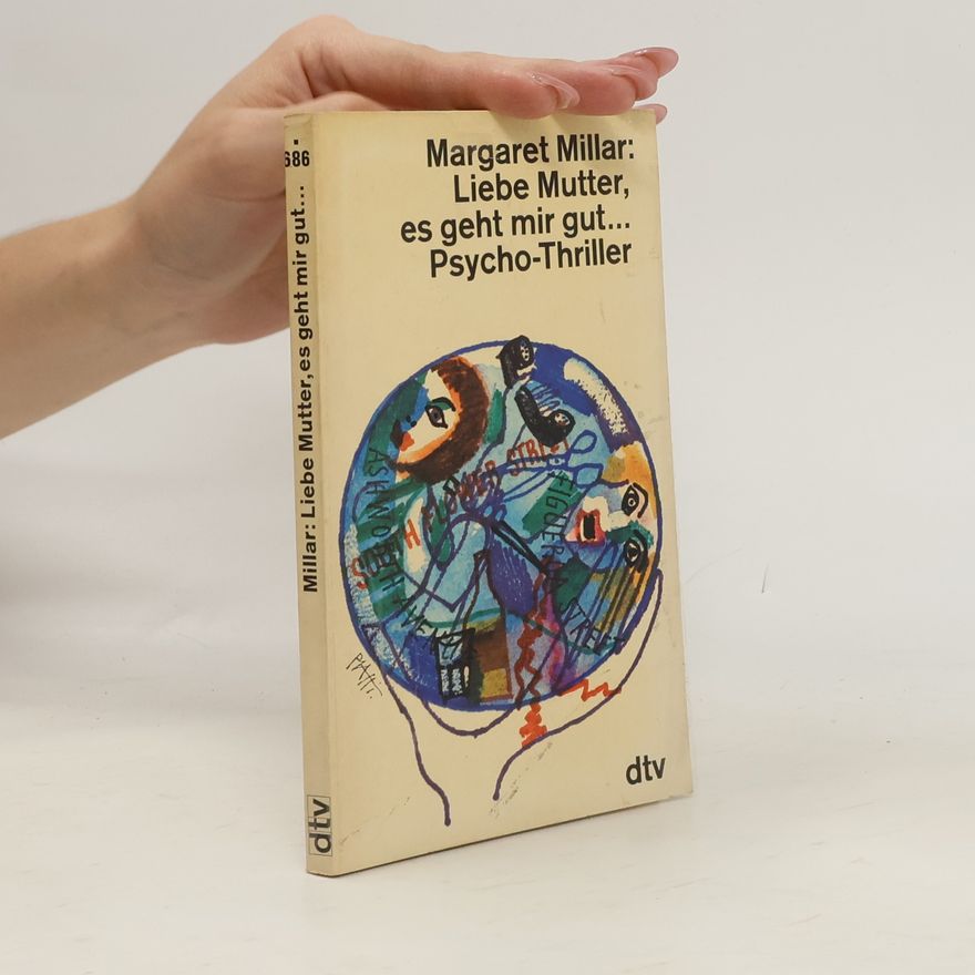 Margaret Millar Liebe Mutter, es geht mir gut ...