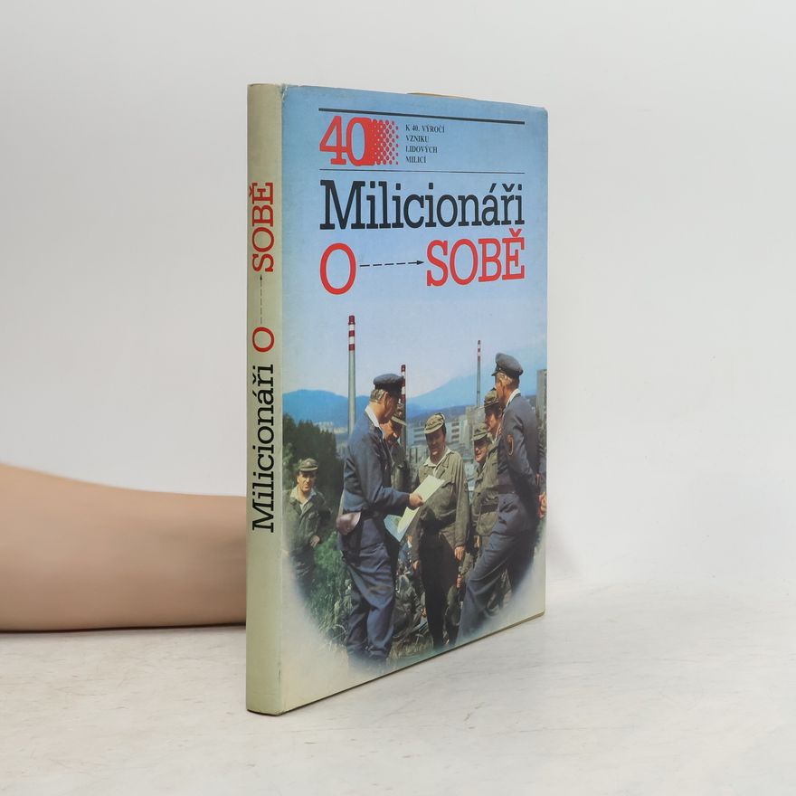 Antonín Unger Milicionáři o sobě