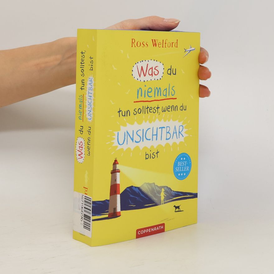 Ross Welford Was du niemals tun solltest, wenn du unsichtbar bist